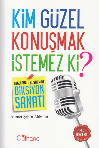 Kim Güzel Konuşmak İstemez Ki? Ahmet Şahin Akbulut