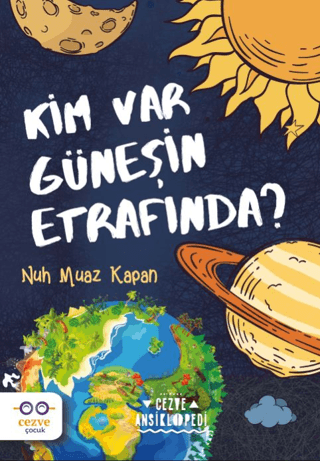 Kim Var Güneşin Etrafında? Nuh Muaz Kapan