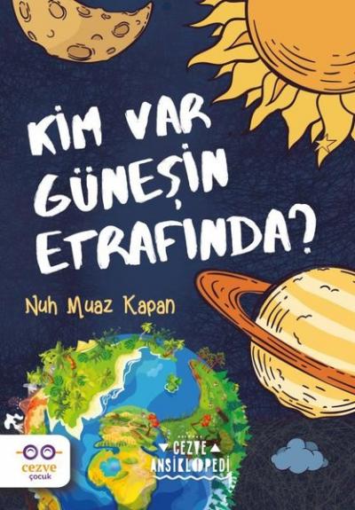 Kim Var Güneşin Etrafında? Nuh Muaz Kapan