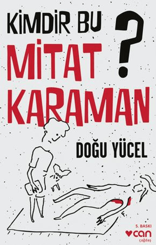 Kimdir Bu Mitat Karaman? Doğu Yücel