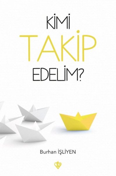 Kimi Takip Edelim? Burhan İşliyen