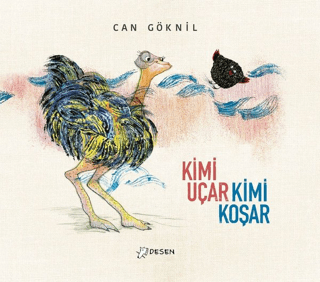 Kimi Uçar Kimi Koşar (Ciltli) Can Göknil