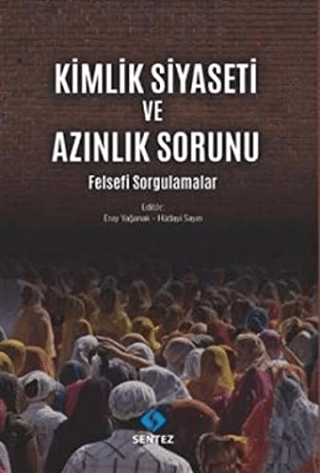 Kimlik Siyaseti ve Azınlık Sorunu Eray Yağanak