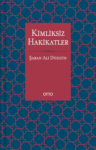 Kimliksiz Hakikatler Şaban Ali Düzgün