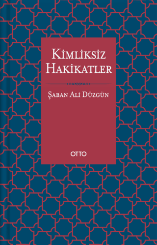 Kimliksiz Hakikatler Şaban Ali Düzgün