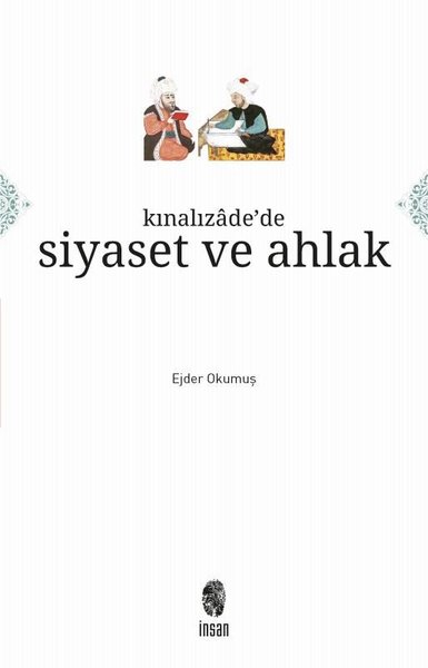 Kınalızade'de Siyaset ve Ahlak Ejder Okumuş