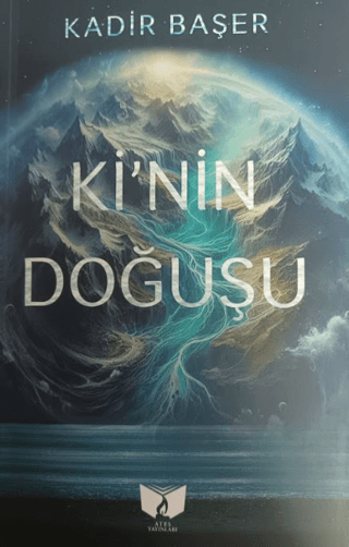 Ki'nin Doğuşu Kadir Başer