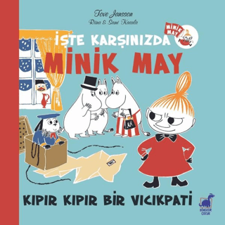 Kıpır Kıpır Bir Vıcıkpati - İşte Karşınızda Minik May Tove Jansson