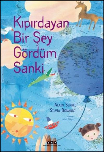 Kıpırdayan Bir Şey Gördüm Sanki Alain Serres