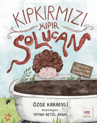 Kıpkırmızı Kıpır Solucan Özge Karaevli