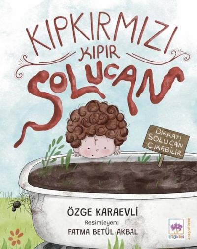 Kıpkırmızı Kıpır Solucan Özge Karaevli