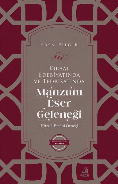 Kıraat Edebiyatında ve Tedrisatında Manzum Eser Geleneği: Hirzu'l-Eman