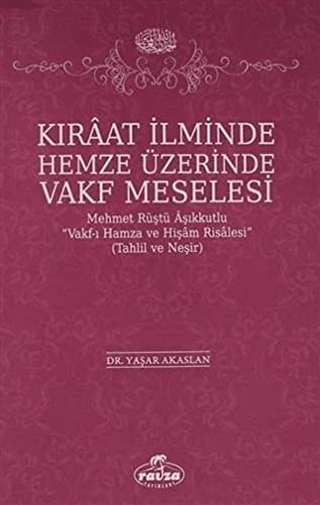 Kıraat İlminde Hemze Üzerinde Vakf Meselesi Yaşar Akaslan