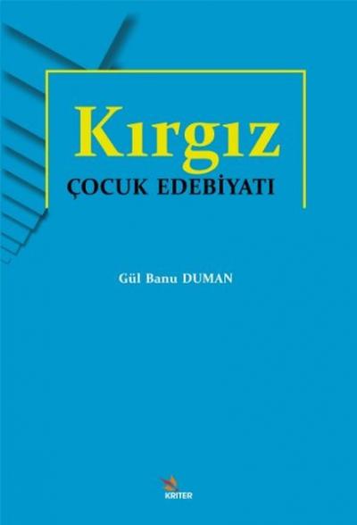 Kırgız Çocuk Edebiyatı Gül Banu Duman