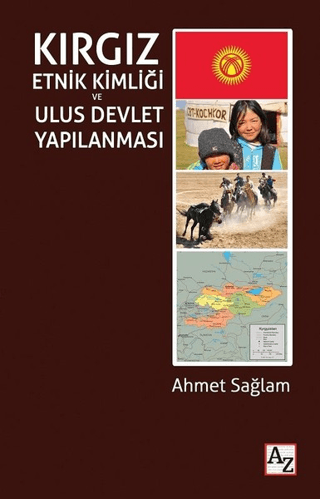 Kırgız Etnik Kimliği ve Ulus Devlet Yapılanması Ahmet Sağlam