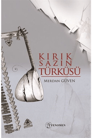 Kırık Sazın Türküsü Merdan Güven