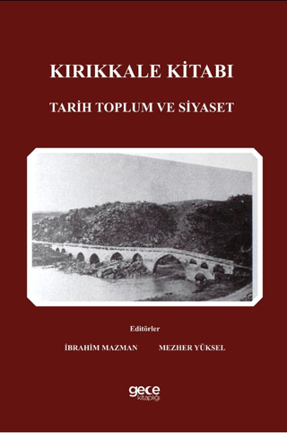 Kırıkkale Kitabı - Tarih Toplum ve Siyaset Kolektif