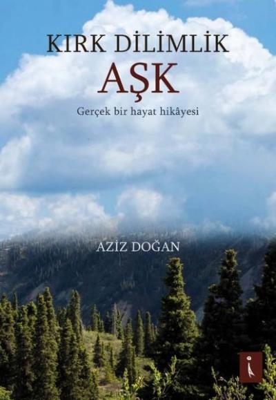 Kırk Dilimlik Aşk Aziz Doğan