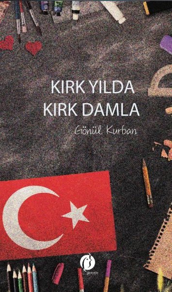 Kırk Yılda Kırk Damla Gönül Kurban