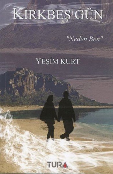 Kırkbeş Gün "Neden Ben" (Ciltli) Yeşim Kurt