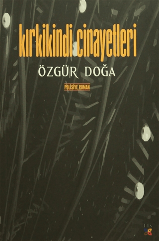 Kırkikindi Cinayetleri Özgür Doğa