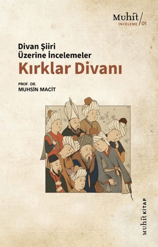 Kırklar Divanı Muhsin Macit