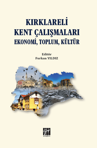 Kırklareli Kent Çalışmaları Ekonomi Toplum Kültür Furkan Yıldız