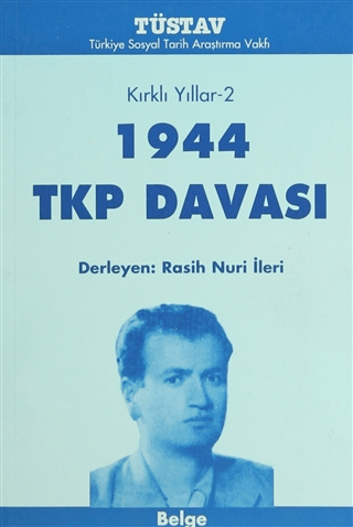 Kırklı Yıllar 2 - 1944 TKP Davası %15 indirimli Rasih Nuri İleri