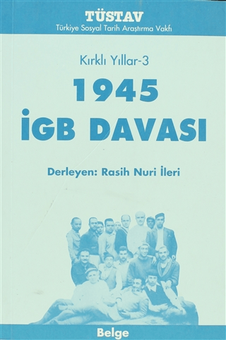 Kırklı Yıllar 3 - 1945 İGB Davası %15 indirimli Rasih Nuri İleri