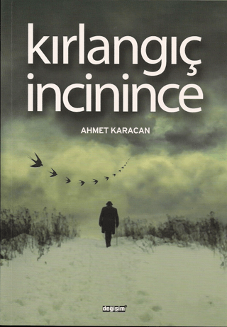 Kırlangıç İncinince Ahmet Karacan