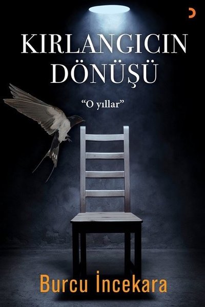 Kırlangıcın Dönüşü Burcu İncekara