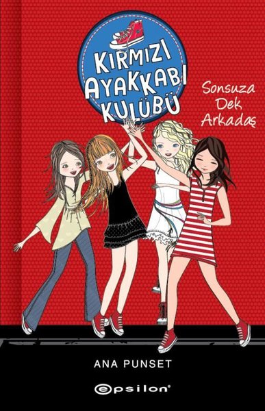 Sonsuza Dek Arkadaş - Kırmızı Ayakkabı Kulübü (Ciltli) Ana Punset