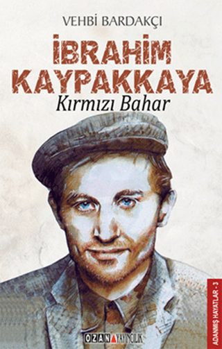 Kırmızı Bahar - İbrahim Kaypakkaya Vehbi Bardakçı