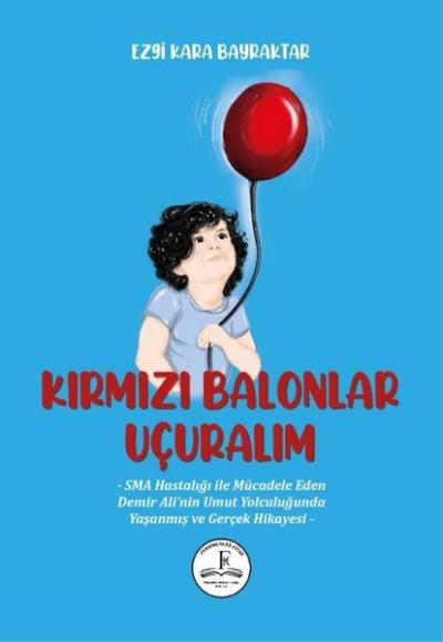 Kırmızı Balonlar Uçuralım Ezgi Kara Bayraktar