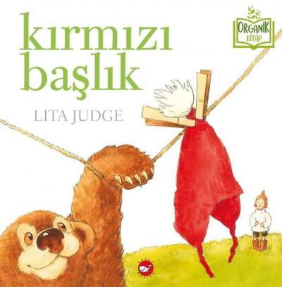 Kırmızı Başlık (Ciltli) Lita Judge