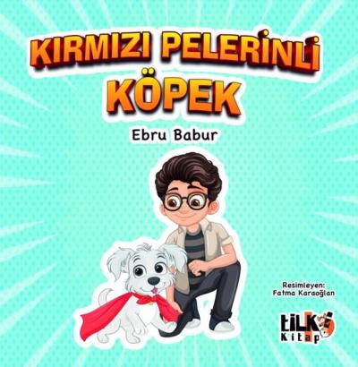 Kırmızı Pelerinli Köpek Ebru Babur