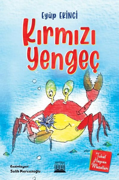 Kırmızı Yengeç - Tuhaf Hayvan Masalları Eyüp Ekinci