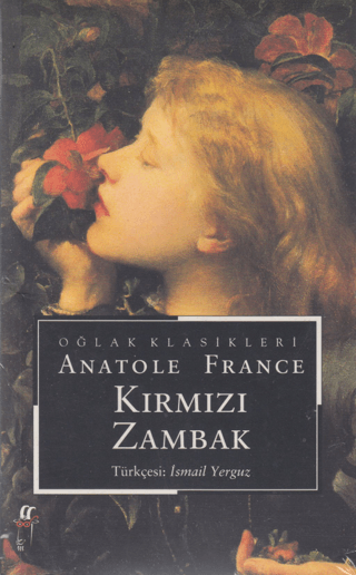 Kırmızı Zambak-Oğlak Yay. %26 indirimli Anatole France