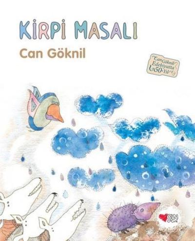 Kirpi Masalı - 50. Yıl Özel Baskı (Ciltli) Can Göknil