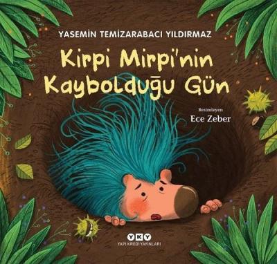 Kirpi Mirpi'nin Kaybolduğu Gün Yasemin Temizarabacı Yıldırmaz