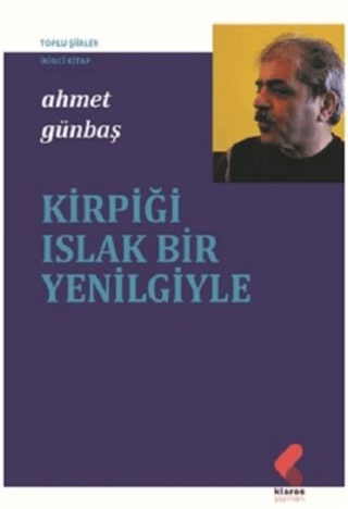 Kirpiği Islak Bir Yenilgiyle Ahmet Günbaş