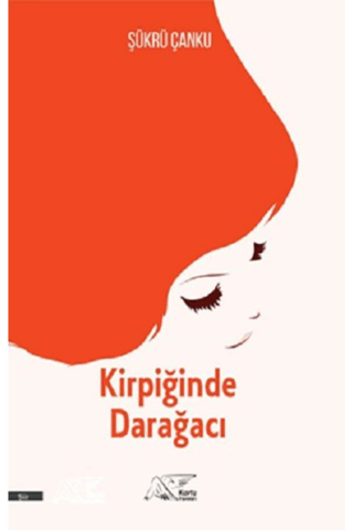 Kirpiğinde Darağacı Şükrü Çanku