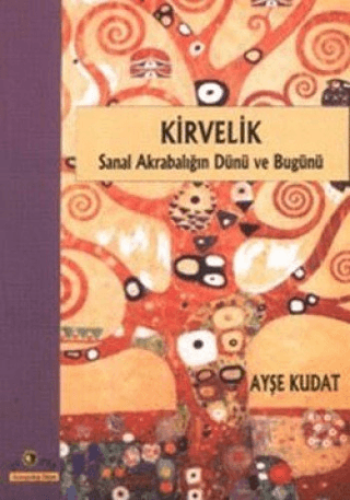 Kirvelik - Sanal Akrabalığın Dünü ve Bugünü Ayşe Kudat