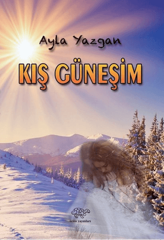 Kış Güneşim Ayla Yazgan