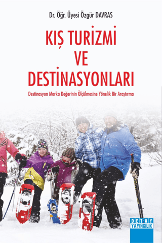 Kış Turizmi ve Destinasyonları Destinasyon Marka Değerinin Ölçülmesine