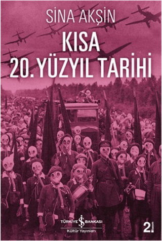 Kısa 20. Yüzyıl Tarihi %28 indirimli Sina Akşin