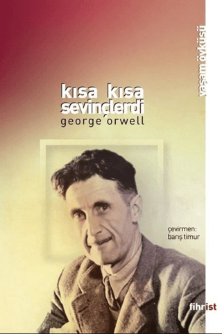 Kısa Kısa Sevinçlerdi George Orwell