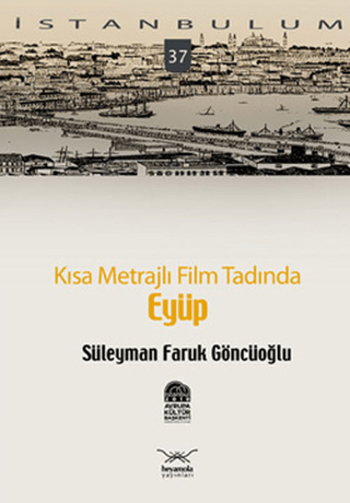 Kısa Metrajlı Film Tadında Eyüp Süleyman Faruk Göncüoğlu