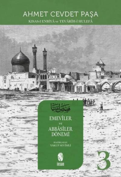 Kısas-ı Enbiya ve Tevarih-i Hulefa 3.Cilt - Emeviler ve Abbasiler Döne