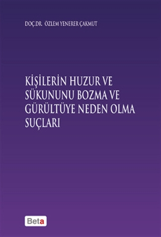 Kişilerin Huzur ve Sükununu Bozma ve Gürültüye Neden Olma Sonuçları %1